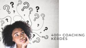400+ Coaching Kérdéskatalógus